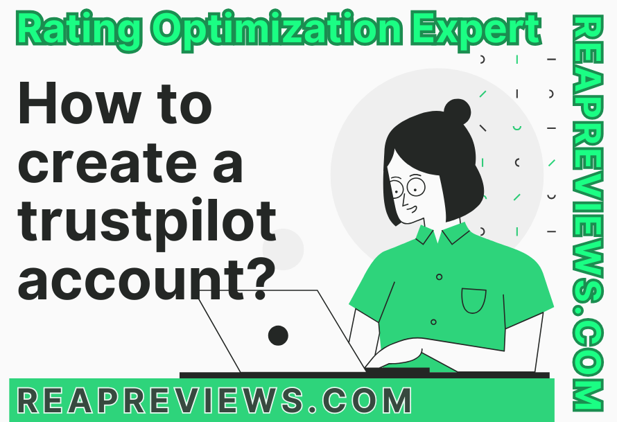 How to create a trustpilot account? Business or personal review account